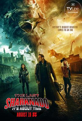 鲨卷风6：最后的鲨卷风 The Last Sharknado It's About Time海报